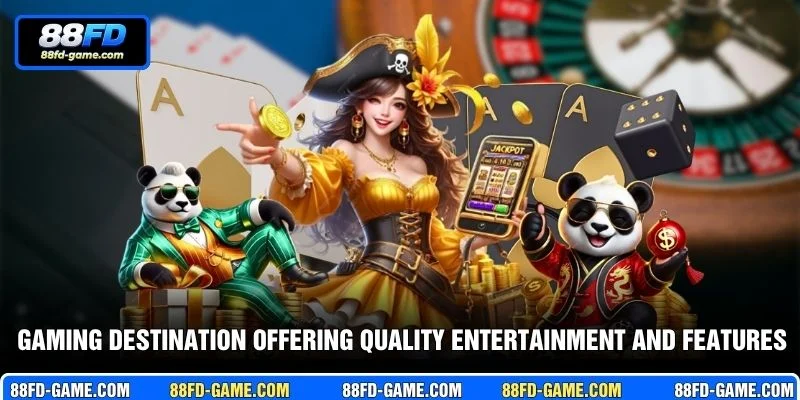 Gaming destination offering quality entertainment and customer-focused features