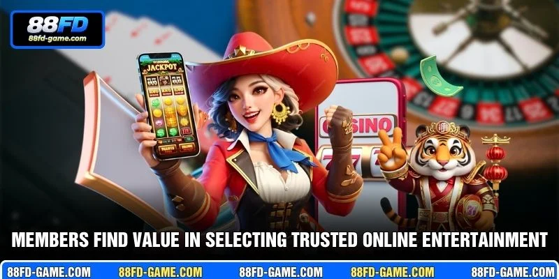 Members find value in selecting trusted online entertainment