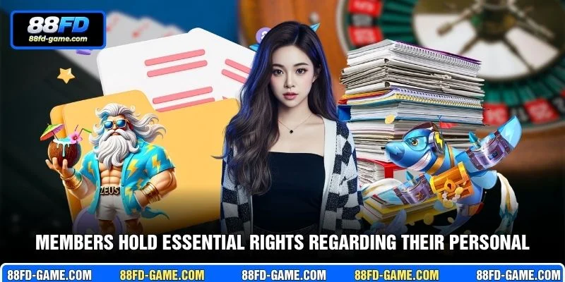 Members hold essential rights regarding their personal