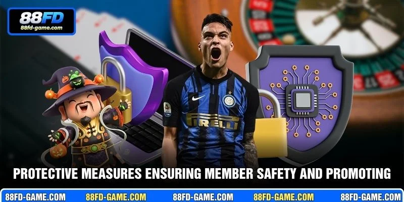 Protective measures ensuring member safety and promoting healthy gaming habits