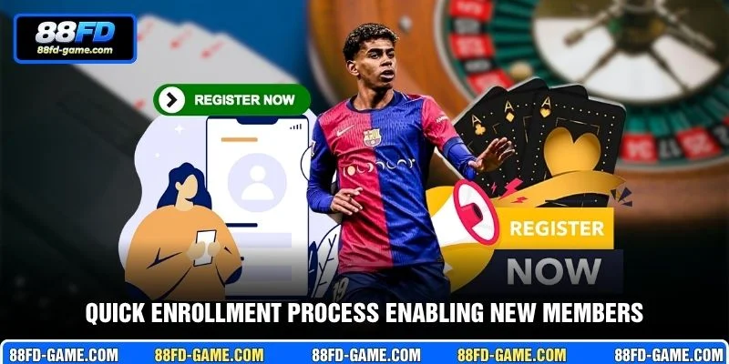 Quick enrollment process enabling new members